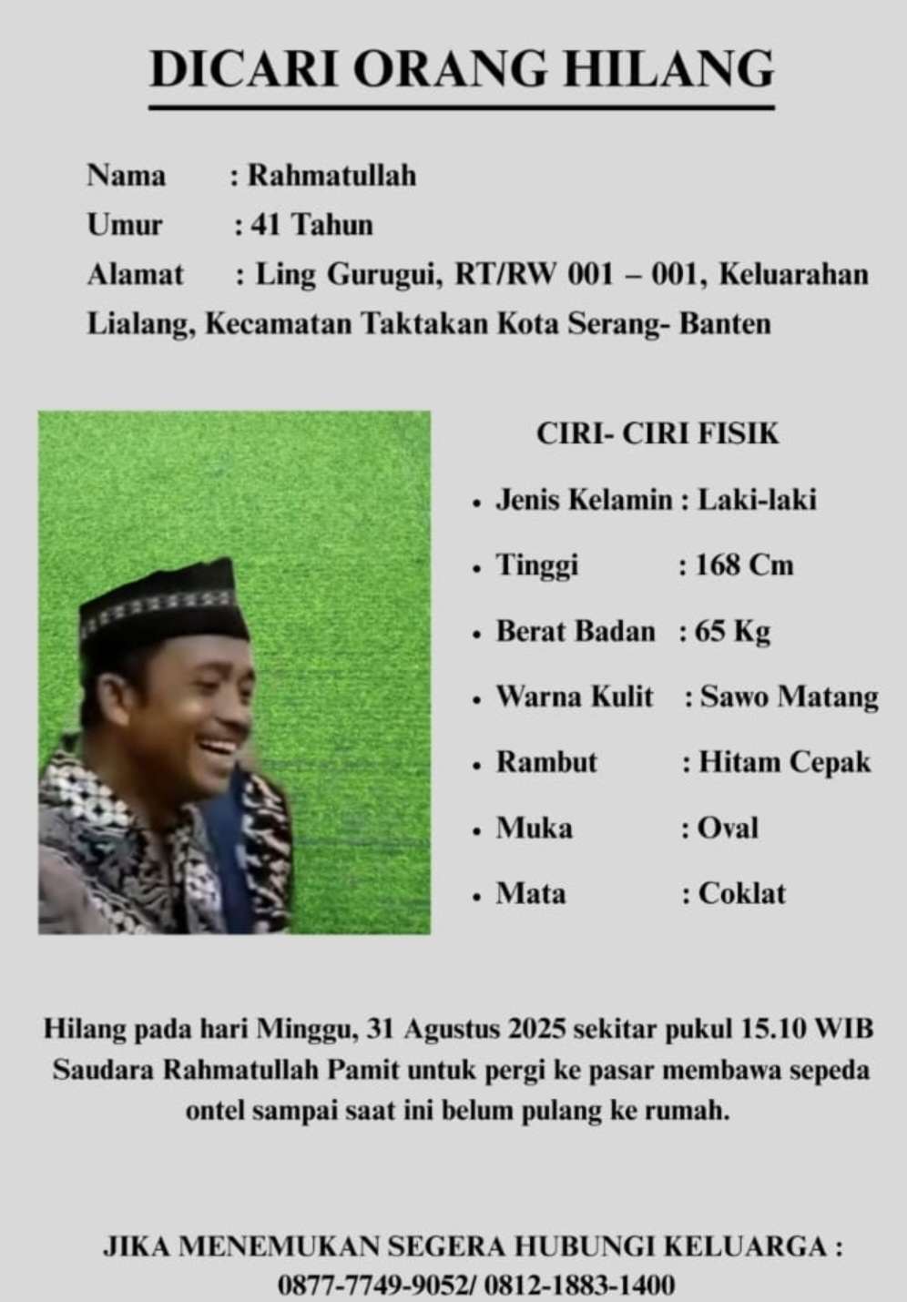 Warga Serang, Rahmatullah (41), Dilaporkan Diduga Hilang Dua Hari Warga Serang, Rahmatullah (41), Dilaporkan Diduga Hilang Dua Hari